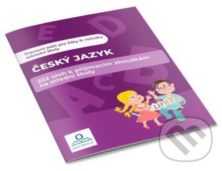 Český jazyk - 222 úloh k přijímacím zkouškám na střední školy - Staněk Filip, Brožovaná