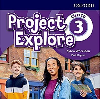 Project Explore 3 Class Audio CDs /2/ - Paul Shipton, Sylvia Wheeldon