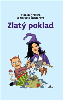 Zlatý poklad - Vladimír Pikora, Markéta Šichtařová