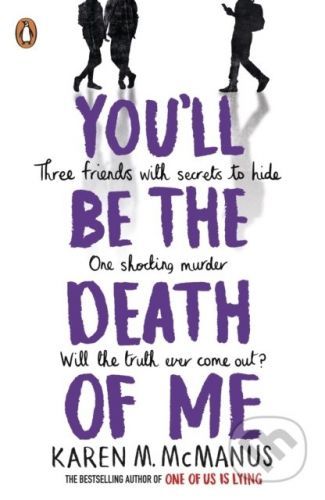 You'll Be the Death of Me - Karen M. McManus