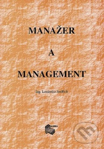 Manažer a management - Jindřich Loukočka