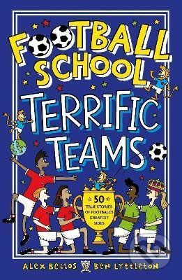 Football School Terrific Teams - Alex Bellos