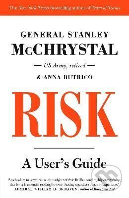 Risk : A User's Guide - General Stanley McChrystal