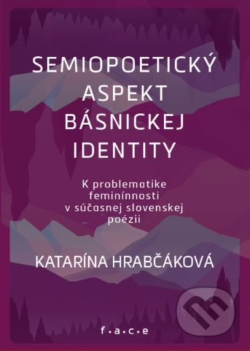 Semipoetický aspekt básnickej identity - Katarína Hrabčáková