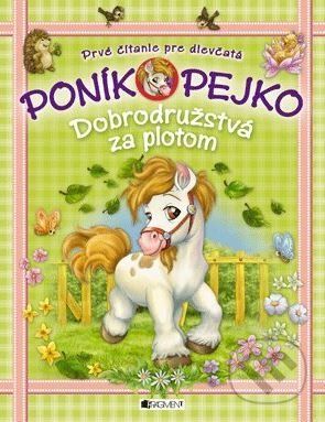 Poník Pejko Dobrodružstvá za plotom