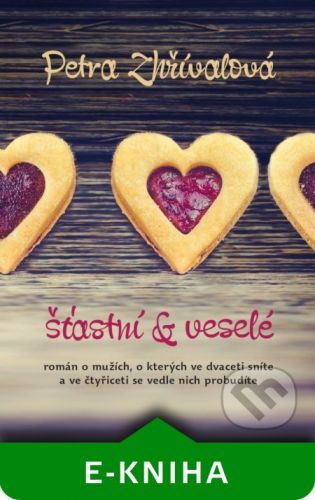 ZHŘÍVALOVÁ PETRA Šťastní a veselé