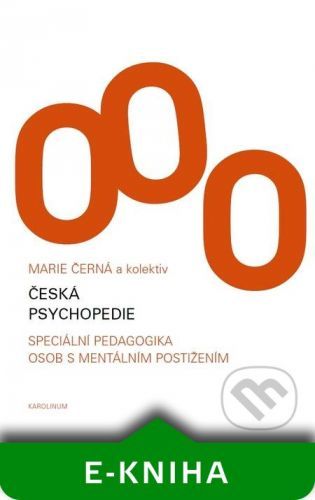 ČERNÁ MARIE A KOLEKTIV Česká psychopedie