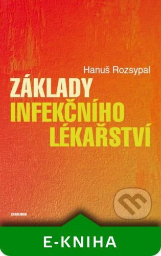 Rozsypal Hanuš Základy infekčního lékařství