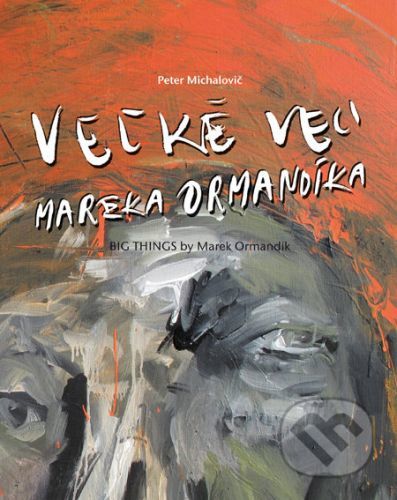 Veľké veci Mareka Ormandíka - Marek Ormandík