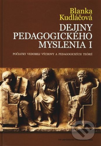 Dejiny pedagogického myslenia 1 - Blanka Kudláčová