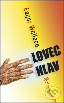 Lovec hlav - Edgar Wallace