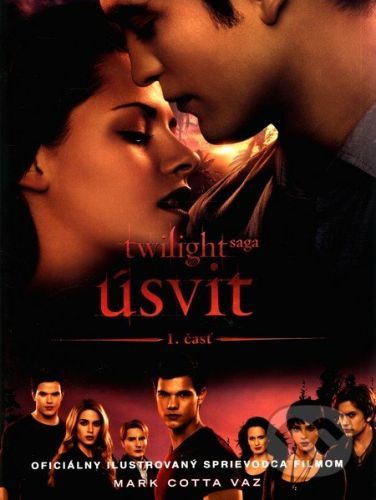 Úsvit Oficiálny ilustrovaný sprievodca filmom 1. čásť