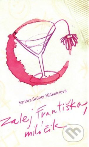 Zalej Františka, miláčik