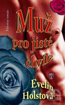 Muž pro jisté chvíle - Evelyn Holstová