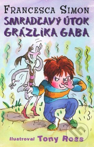 Smradľavý útok Grázlika Gaba