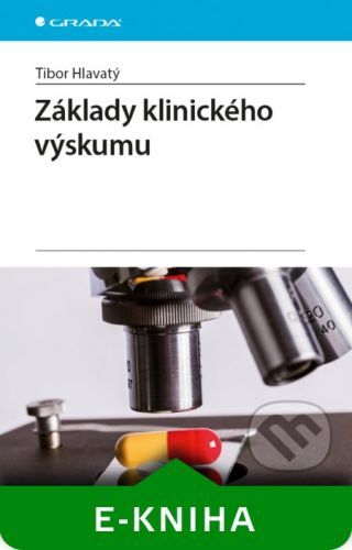 E-kniha: Základy klinického výskumu od Hlavatý Tibor