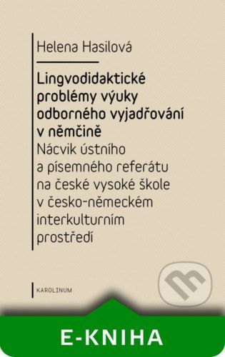 Hasilová Helena Lingvodidaktické problémy výuky odborného vyjadřování v němčině