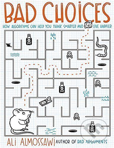 Bad Choices How Algorithm s Can Help You…