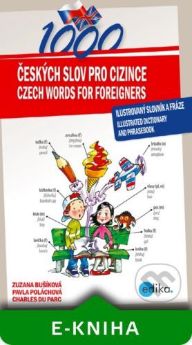 1000 českých slov pro cizince / 1000 Czech Words for Foreigners - Bušíková Zuzana, Poláchová Pavla, du Parc Charles,
