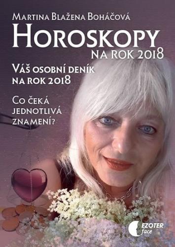 Horoskopy na rok 2018 - Váš osobní deník na rok 2018 - Boháčová Martina Blažena