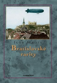 Bratislavské rarity - Igor Janota