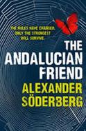 The Andalucian Friend - The First Book in the Brinkmann Trilogy - Söderberg Alexander