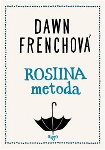 Rosiina metoda - Frenchová Dawn