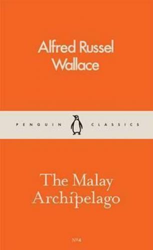 The Malay Archipelago - Wallace Alfred Russel