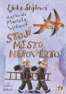 Stojí město Nepovězto - Štíplová Ljuba