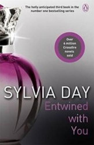 Entwined With You - Crossfire Book 3 - Day Sylvia