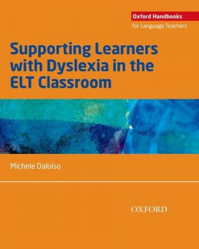 Supporting Learners with Dyslexia in the Elt Classroom - Daloiso Michele