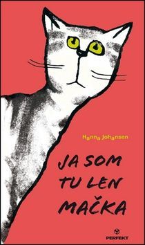 Ja som tu len mačka - Hanna Johansen