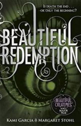 Beautiful Redemption - Garciová Kami, Stohlová Margaret
