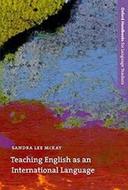 Teaching English as an International Language : An introduction to the role of English as an international language and its implications for language teaching - McKay Sandra Lee