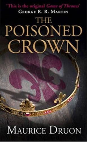 The Iron King 3: The Poisoned Crown - Druon Maurice