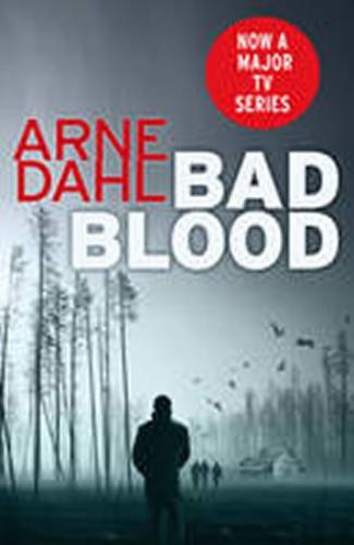 Bad Blood : The Second Intercrime Thriller - Dahl Arne