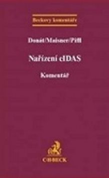 Nařízení eIDAS Komentář - Josef Donát, Martin Maisner, Robert Piffl