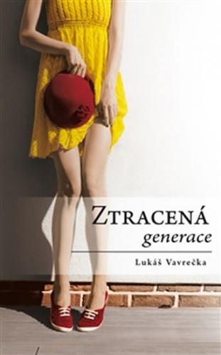 Ztracená generace - Vavrečka Lukáš