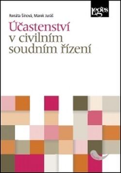 Účastenství v civilním soudním řízení - Renáta Šínová, Marek Juráš