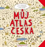 Můj atlas Česka - Hník Ondřej