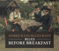 Blues Before Breakfast - CD - Dobré ráno blues band