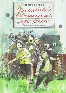 Neuveriteżné dobrodružstvá uja Fera - František Rojček