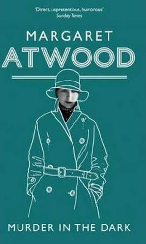 Murder in the Dark - Atwood Margaret