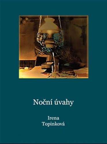 Noční úvahy - Topinková Irena