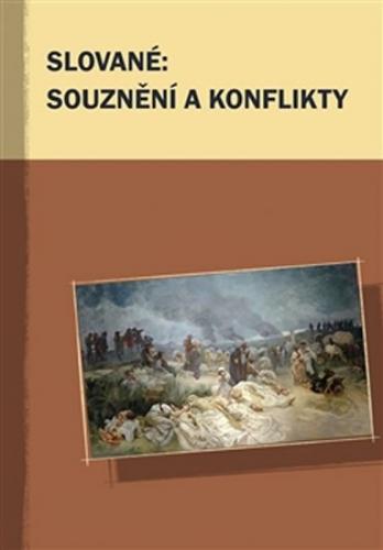 Slované: souznění a konflikty - Giger Markus, Příhoda Marek,