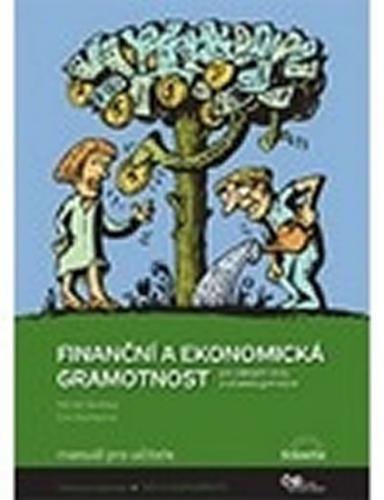 Finanční a ekonomická gramotnost pro ZŠ a víceletá gymnázia - Manuál pro učitele - Skořepa M., Skořepová E.