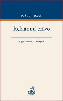 Reklamní právo - Dana Ondrejová, Filip Rigel, Ondřej Moravec