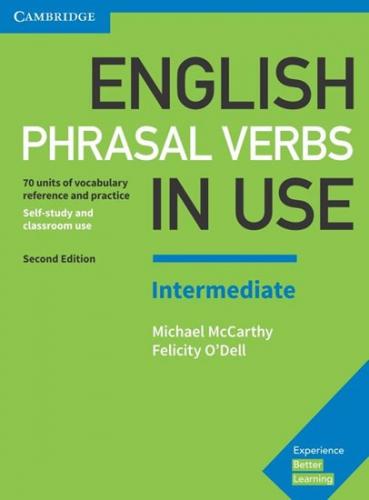 English Phrasal Verbs in Use Intermediate with Answers, 2E - McCarthy Michael, O'Dell Felicity,