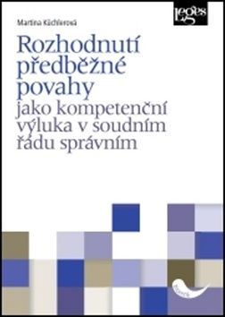 Rozhodnutí předběžné povahy - Martina KŘchlerová