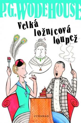 Velká ložnicová loupež - Wodehouse Pelham Grenville